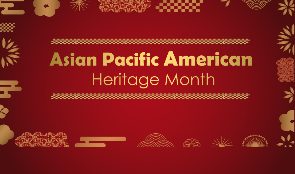 Asian Pacific American Heritage Month/Mes de la Herencia Estadounidense del Pacífico Asiático