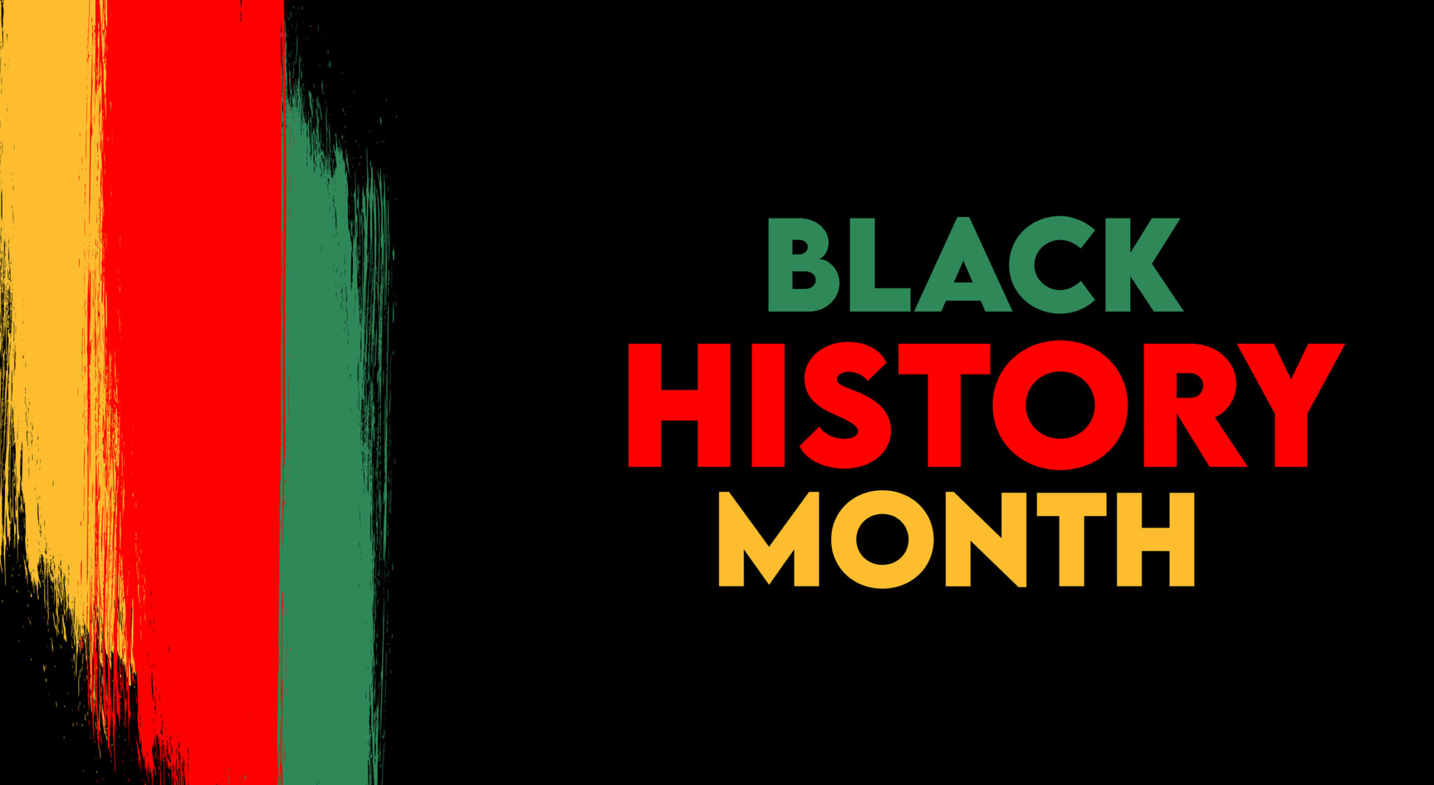 Black background with yellow green and red highlighted by Black History Month logo